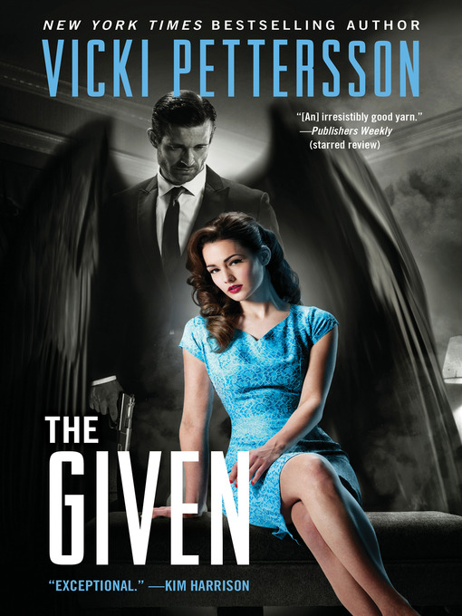 Title details for The Given by Vicki Pettersson - Available